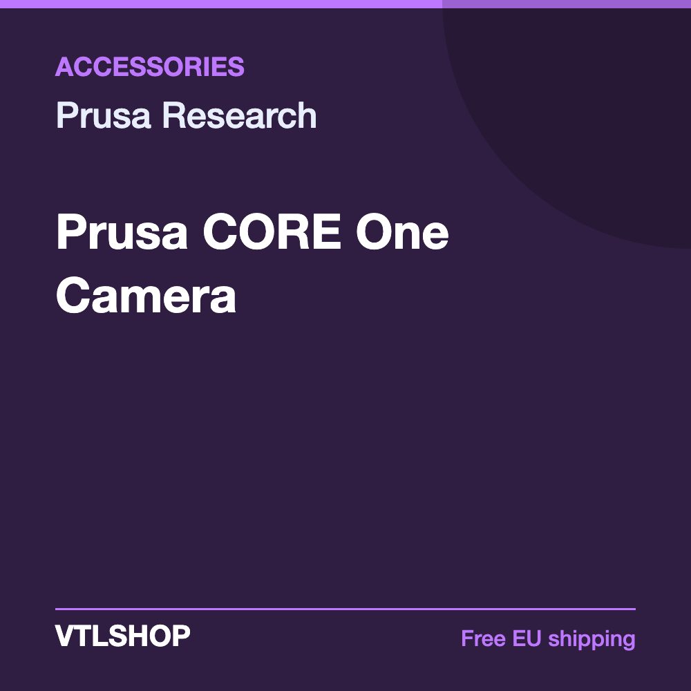 Prusa CORE One Camera